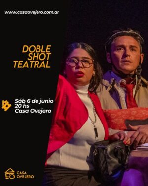 Shot Teatral - Edición Obsesión - Sábado 6 de Junio 20 hs